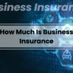 How Much Is Business Insurance