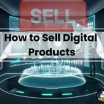 How to Sell Digital Products
