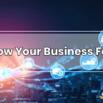 How to grow your business fast