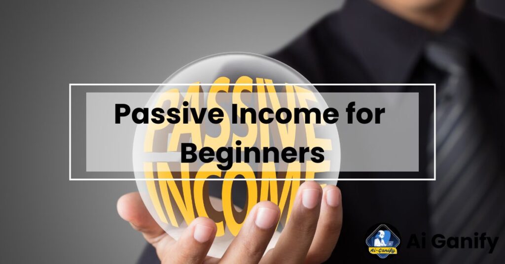 How to Make Passive Income
