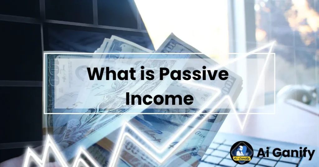 How to Make Passive Income